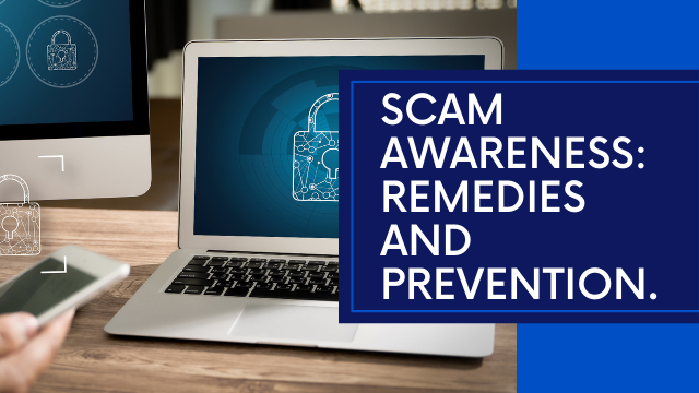 How to beware of the scams and what are the Remedies