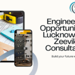 Explore Engineering Opportunities in Lucknow with Zeevika Consultancy