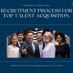 How Our Recruitment Process Ensures the Best Hires