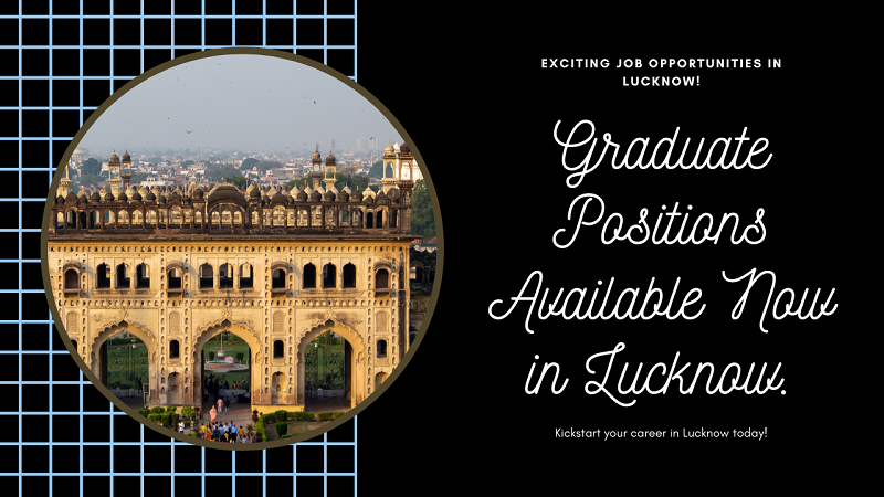 Job Opportunities in Lucknow for Graduates