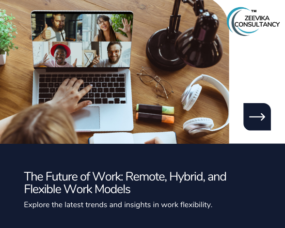 The Future of Work: Remote, Hybrid, and Flexible Work Models