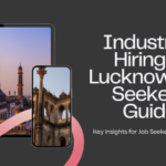 Top Industries Hiring in Lucknow What Job Seekers Need to Know