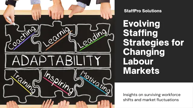 How Staffing Companies Adapt to Changing Labour Market Conditions