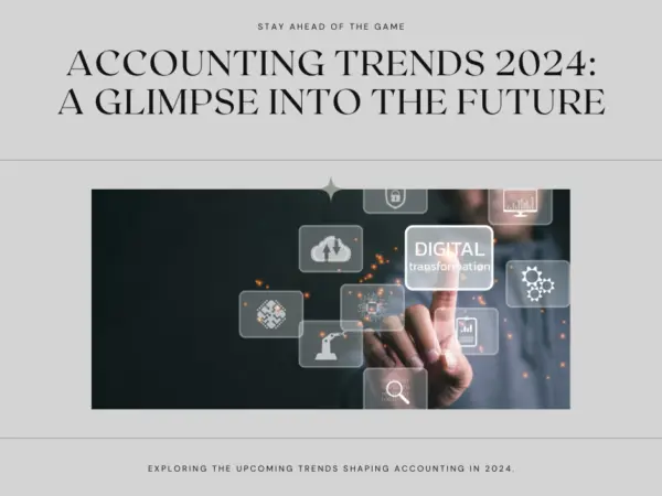 The Future of Accounting Trends to Watch in 2024